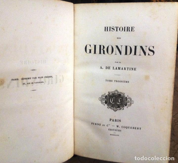 Libros antiguos: HISTOIRE DES GIRONDINS- A. LAMARTINE- 1848- Edit. FURNE- COQUEBERT (PARIS)- POR TOMOS- - Foto 2 - 83608256