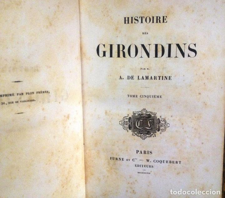Libros antiguos: HISTOIRE DES GIRONDINS- A. LAMARTINE- 1848- Edit. FURNE- COQUEBERT (PARIS)- POR TOMOS- - Foto 6 - 83608256