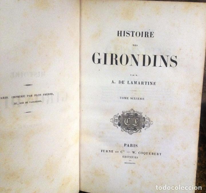 Libros antiguos: HISTOIRE DES GIRONDINS- A. LAMARTINE- 1848- Edit. FURNE- COQUEBERT (PARIS)- POR TOMOS- - Foto 8 - 83608256