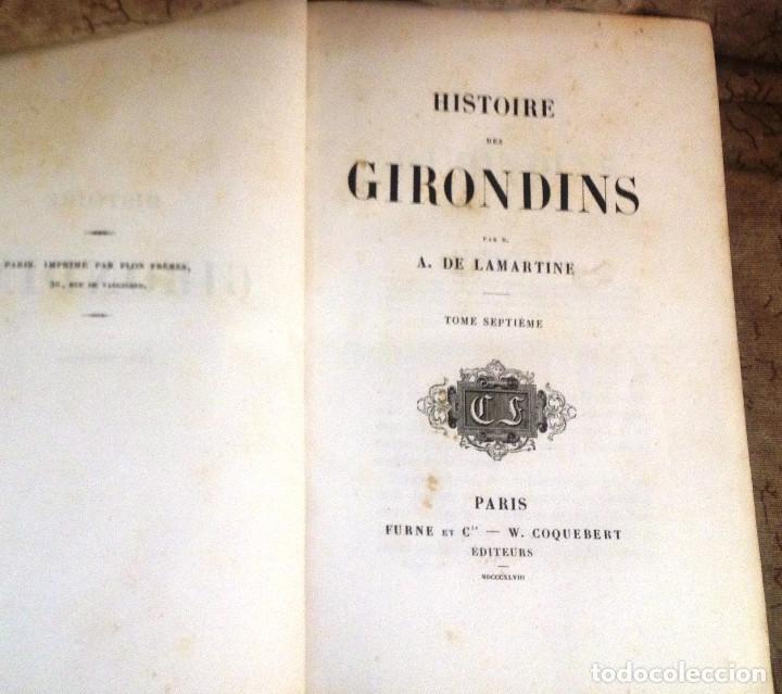 Libros antiguos: HISTOIRE DES GIRONDINS- A. LAMARTINE- 1848- Edit. FURNE- COQUEBERT (PARIS)- POR TOMOS- - Foto 10 - 83608256
