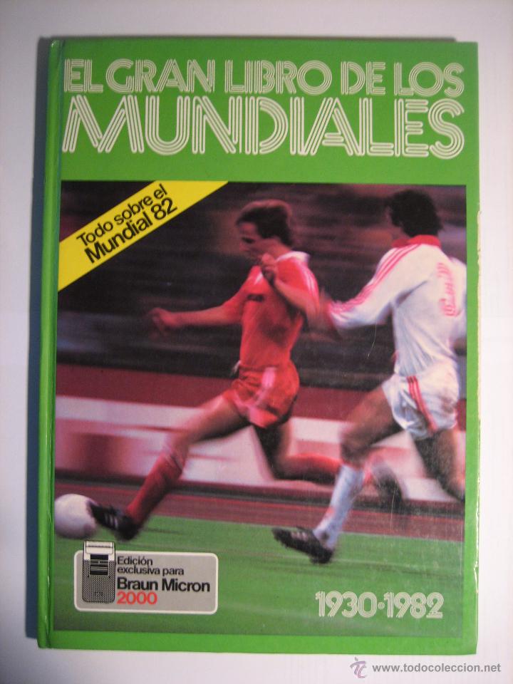 El Gran Libro De Los Mundiales De Futbol 1930 Comprar Libros