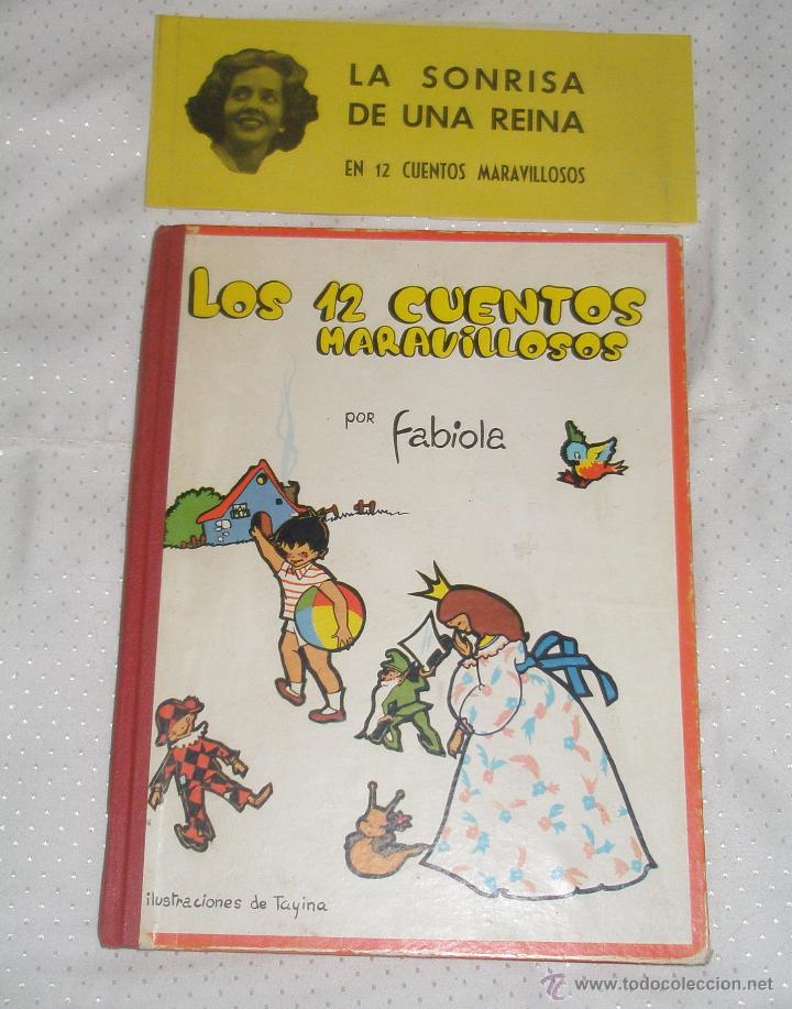 LOS 12 CUENTOS MARAVILLOSOS POR FABIOLA MORA (REINA DE BELGICA) 1960 [EL MEJOR QUE ENCONTRARAS] (Libros de Segunda Mano - Literatura Infantil y Juvenil - Cuentos)