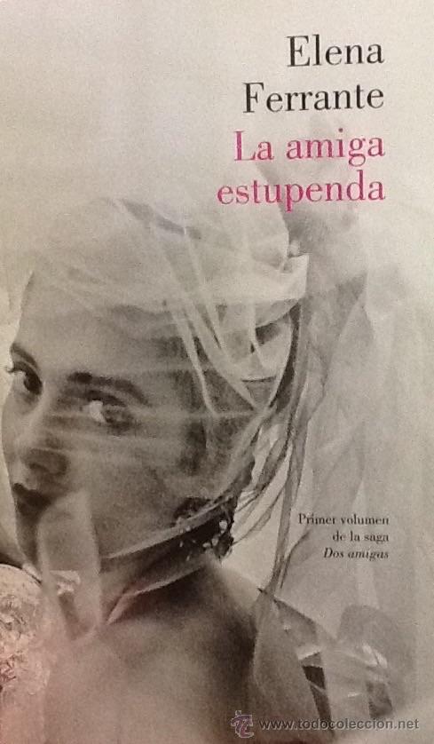 Libros de segunda mano: La amiga estupenda. Elena Ferrante - Foto 1 - 54571350