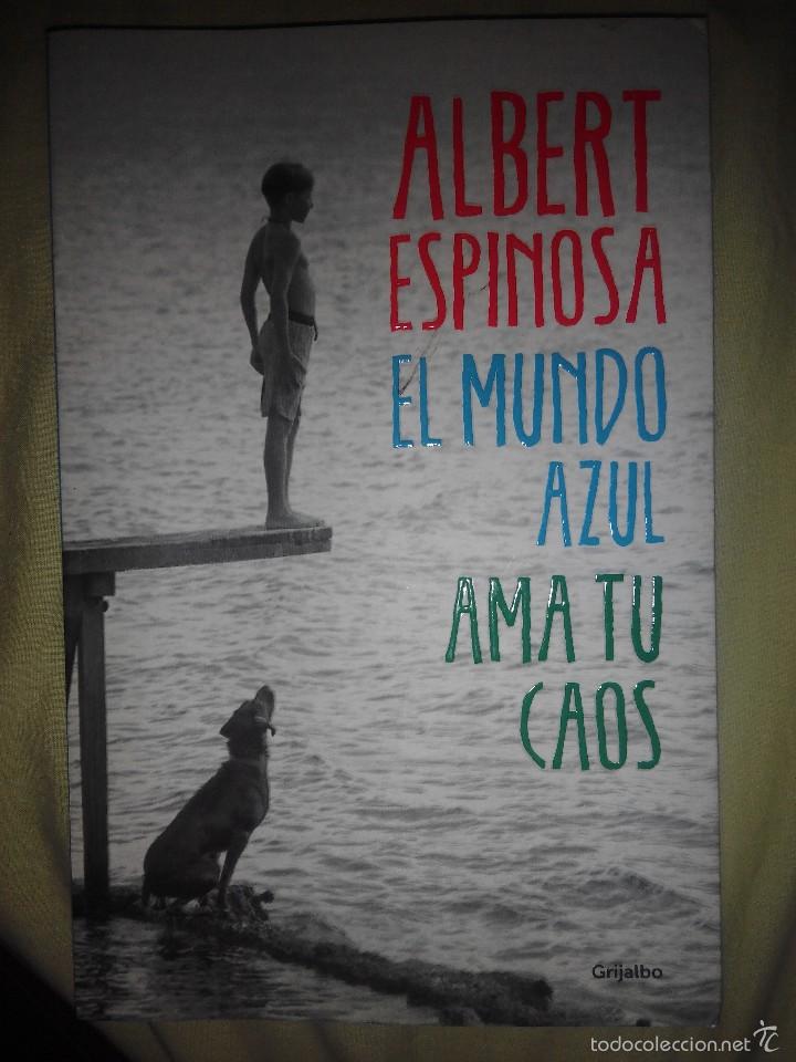 El Mundo Azul Ama Tu Caos Albert Espinosa Nuevo Comprar En