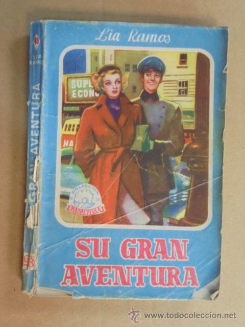 SU GRAN AVENTURA - LIA RAMOS / MADREPERLA 48 - 1949 - PRIMERA EDICION (Libros de Segunda Mano (posteriores a 1936) - Literatura - Narrativa - Novela Romántica)