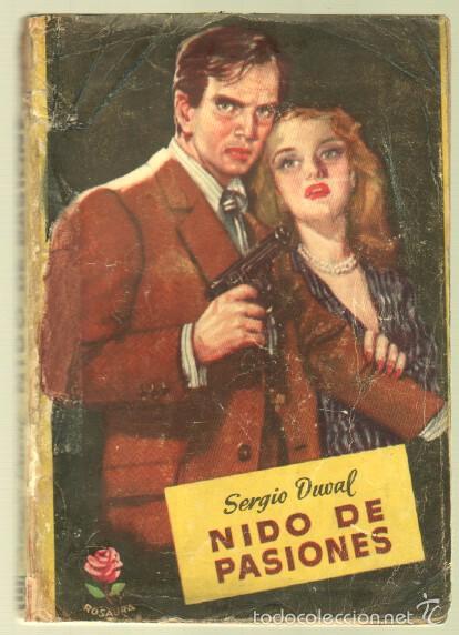 ROSAURA Nº 1 - SERGIO DUVAL - NIDO DE PASIONES - BRUGUERA 1949- (Libros de Segunda Mano (posteriores a 1936) - Literatura - Narrativa - Novela Romántica)