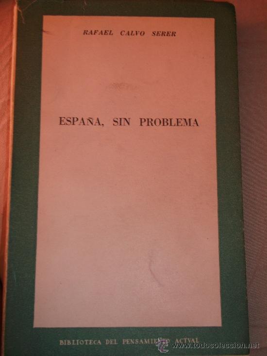 RAFAEL CALVO SERER. ESPAÑA, SIN PROBLEMA. MADRID, 1949 (Libros de Segunda Mano - Pensamiento - Política)
