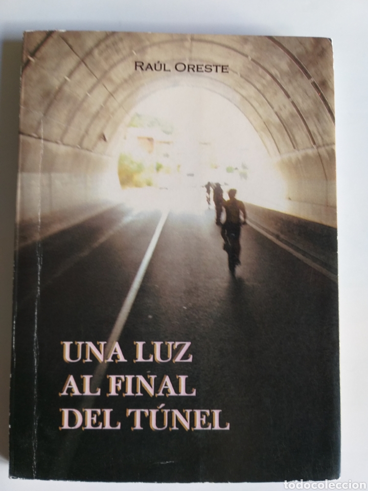 Una Luz Al Final Del T Nel Ra L Oreste Comprar Libros De