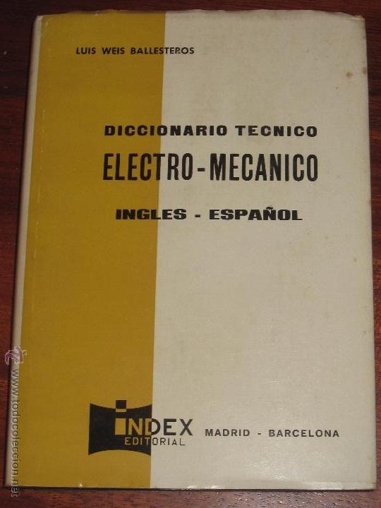 Diccionario Tecnico Electro Mecanico Ingles E Comprar En Todocoleccion 47677292 2823