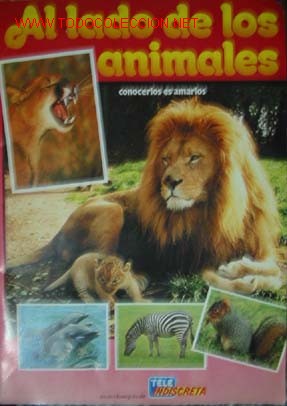 Coleccionismo &aacute;lbum: AL LADO DE LOS ANIMALES. Completo - Foto 1
