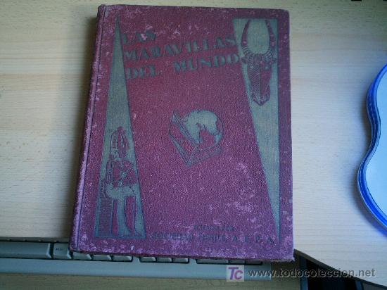 Collectionnisme Album: LAS MARAVILLAS DEL MUNDO.album de lujo. 1932. completo.