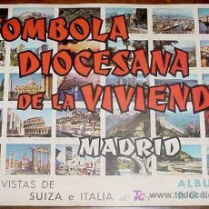 Coleccionismo Álbum: ANTIGUO ALBUM DE CROMOS TOMBOLA DIOCESANA DE LA VIVIENDA MADRID - 240 VISTAS DE SUIZA E ITALIA - CO