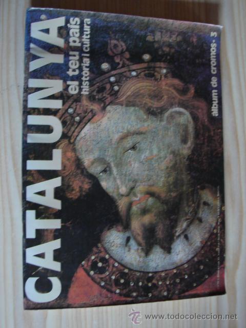 Collectionnisme Album: ALBUM DE CROMOS COMPLETO - CATALUNYA, EL TEU PA&Iacute;S, HIST&Ograve;RIA I CULTURA - ED. 1983