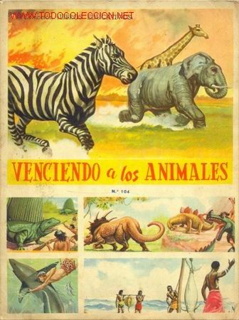 Coleccionismo &aacute;lbum: VENCIENDO   A   LOS   ANIMALES - Foto 1