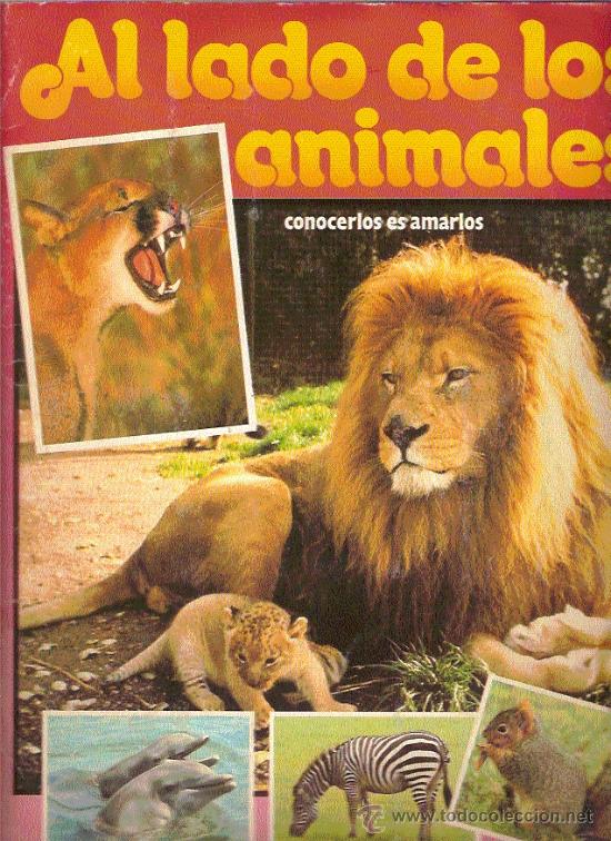 Coleccionismo &aacute;lbum: AL LADO DE LOS ANIMALES - Foto 1