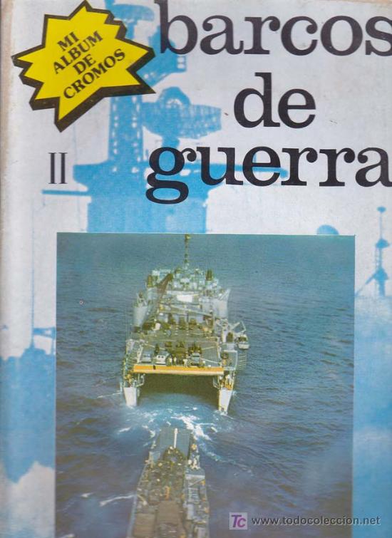 Collezionismo &Aacute;lbum: BARCOS DE GUERRA 2 - Album Nueva Situacion - Completo