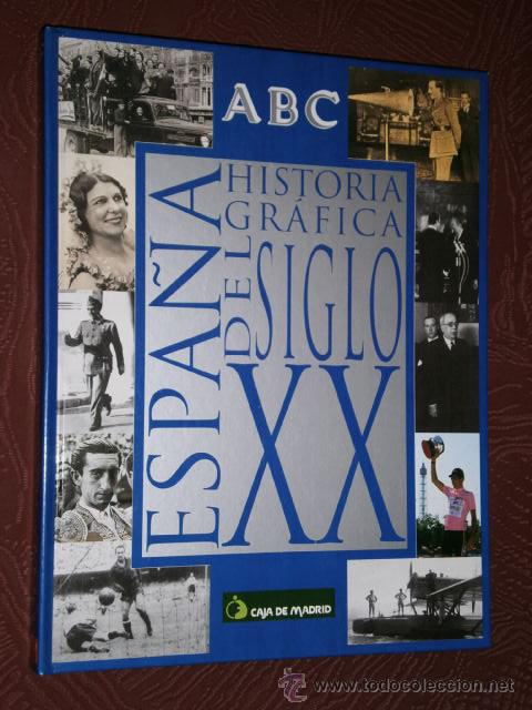 Coleccionismo &Aacute;lbum: Historia Gr&aacute;fica de Espa&ntilde;a en el Siglo XX por ABC y Caja de Madrid en Madrid 1997