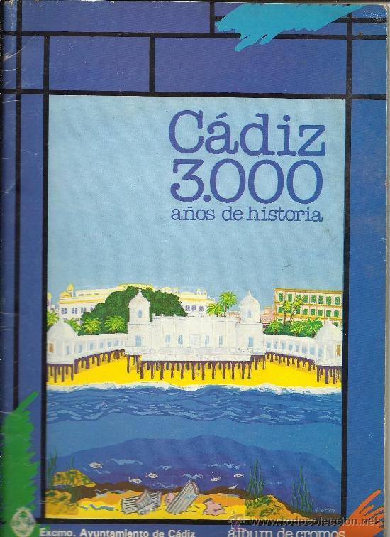 Collezionismo &Aacute;lbum: Albun de cromos Cadiz 3000 a&ntilde;os de historia.completo .1986
