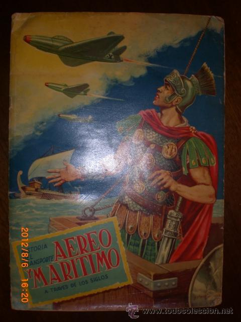 Collectionnisme Album: HSTORIA DEL TRANSPORTE AEREO Y MARITIMO A TRAVES DE LOS SIGLOS