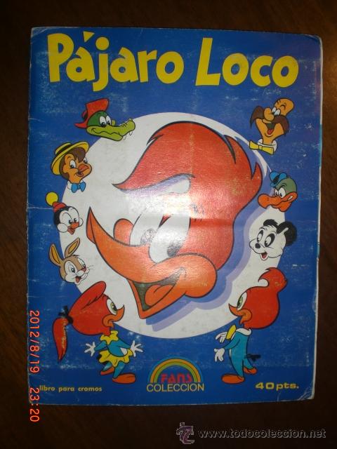 Coleccionismo &aacute;lbum: PAJARO LOCO - Foto 1