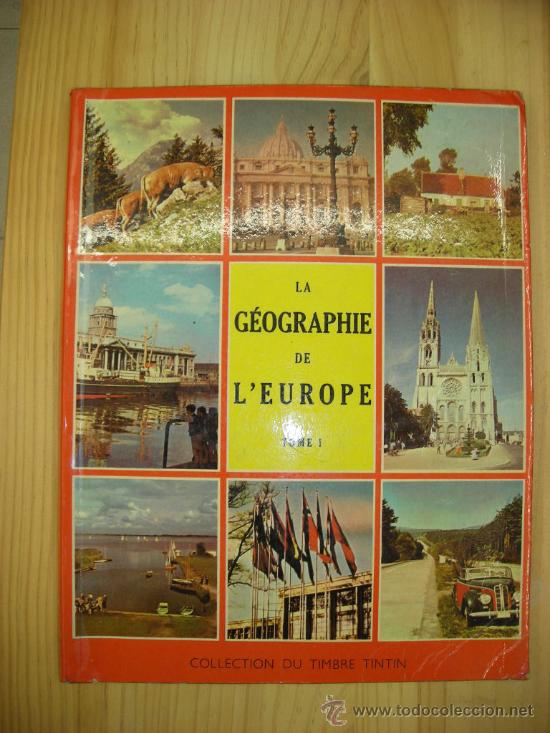 Collezionismo &Aacute;lbum: LA G&Eacute;OGRAPHIE DE L'EUROPE  (TOMO 1)  COLLECTION DU TIMBRE TINTIN  (EN FRANC&Eacute;S)