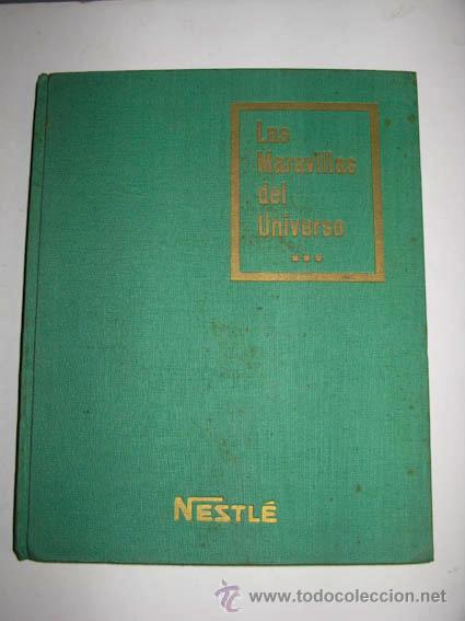 Coleccionismo &Aacute;lbum: &Aacute;lbum de cromos LAS MARAVILLA DEL UNIVERSO III volumen, editado por NESTL&Eacute;.