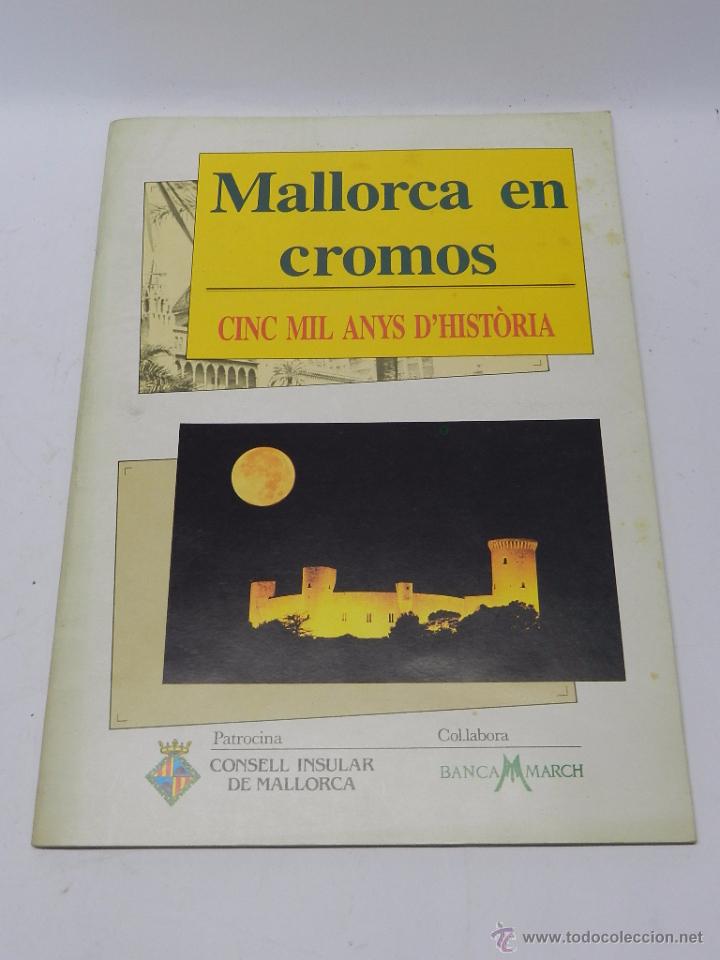 Collectionnisme Album: MALLORCA EN CROMOS - ALBUM DE CROMOS CINC MIL ANYS D&acute;HIST&Ograve;RIA, A&Ntilde;O 1988, COMPLETO CON 79 CROMOS.