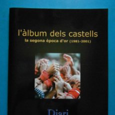 Coleccionismo Álbum: L'ALBUM DELS CASTELLS. LA SEGONA EPOCA D'OR 1981-2001. DIARI DE TARRAGONA. Lote 100440119
