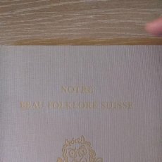 Coleccionismo Álbum: ALBUM DE CROMOS NOTRE BEAU FOLKLORE SUISSE. Lote 124437003