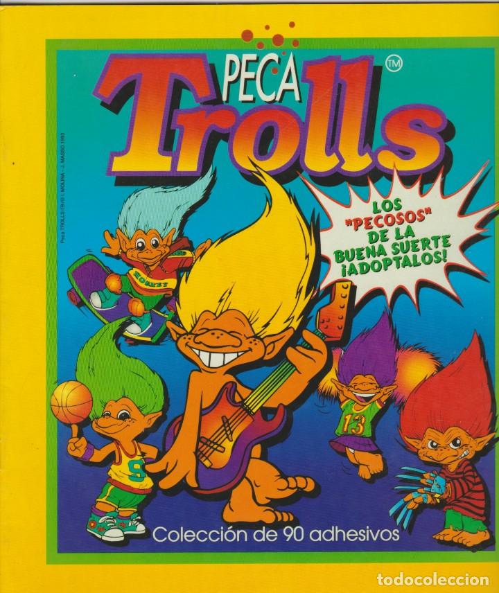 Coleccionismo &Aacute;lbum: PECA TROLLS