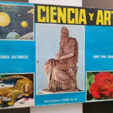 Coleccionismo Álbum: ALBUM LIBRO DE CROMOS CIENCIA Y ARTE COLECCIONES CULTURALES EDITORIAL FHER S.A. COMPLETO