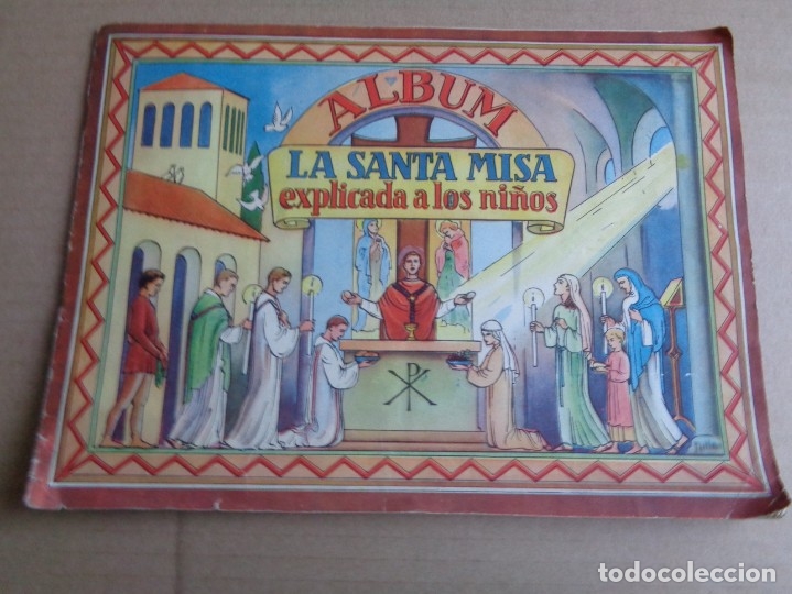 Collectionnisme Album: La Santa Misa explicada a los ni&ntilde;os - Album de 64 cromos editado por Vilamala, Barcelona - A&ntilde;os 1950