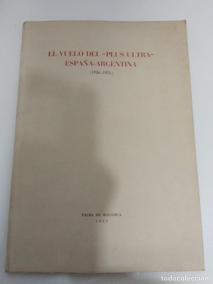 Collezionismo &Aacute;lbum: EL VUELO DEL PLUS ULTRA ESPA&Ntilde;A -ARGENTINA 1926-1951 / COMPLETO