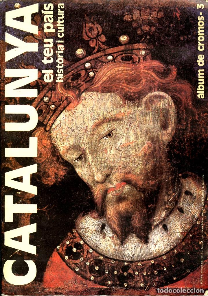 Colecionismo Caderneta: CATALUNYA EL TEU PA&Iacute;S. HIST&Ograve;RIA I CULTURA (AVUI, 1983) COMPLET: 240 CROMOS.