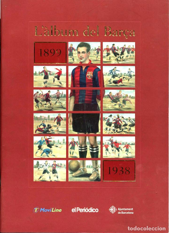 Colecionismo Caderneta: L'ALBUM DEL BAR&Ccedil;A-1. 1899-1938 (EL PERI&Oacute;DICO, 1999) COMPLETO