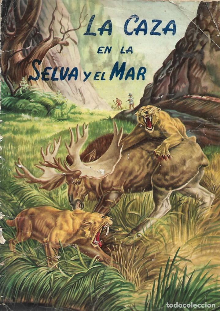 Coleccionismo &aacute;lbum: LA CAZA EN LA SELVA Y EL MAR - COMPLETO - Foto 1