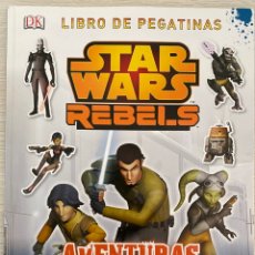 Coleccionismo Álbum: STAR WARS REBELS. LIBRO DE PEGATINAS. AVENTURAS REBELDES. DK. NUEVO.. Lote 331249393