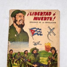 Coleccionismo Álbum: CUBA. ÁLBUM COMPLETO ¡LIBERTAD O MUERTE! EPISODIOS DE LA REVOLUCIÓN. AÑOS 60. RARÍSIMO. LEER