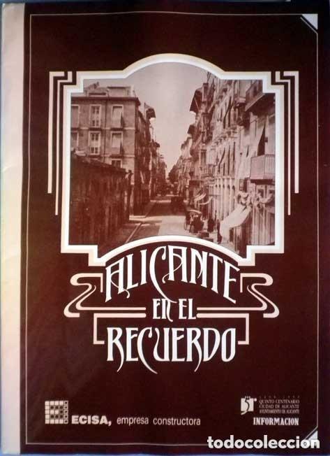 Collectable Albums: * Alicante en el recuerdo * Ciudad Alicante Diario informacion Ecisa 1&ordf; carpeta coleccion completa *