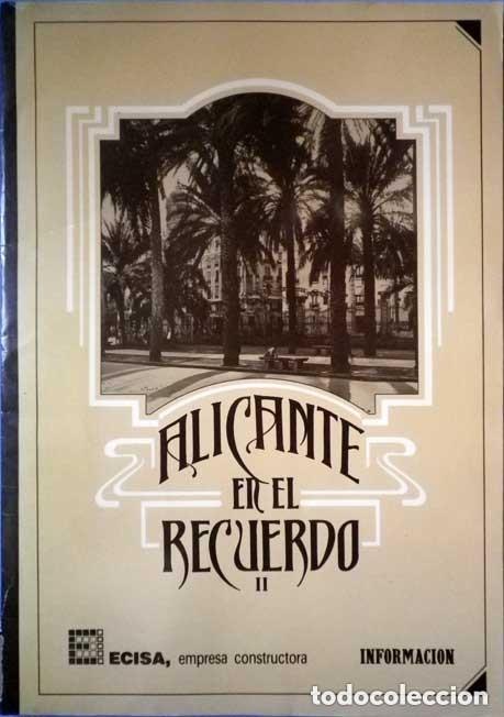 Collectable Albums: * Alicante en el recuerdo * Ciudad Alicante Diario informacion Ecisa 2&ordf; carpeta coleccion completa *