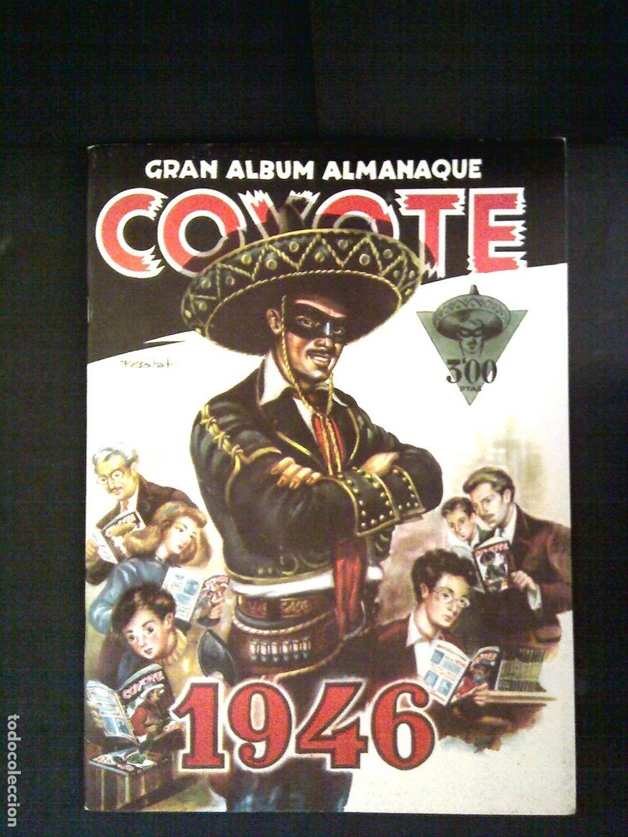 Collectionnisme Album: Gran &aacute;lbum almanaque COYOTE - 1946 - facs&iacute;mil