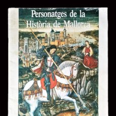 Coleccionismo Álbum: ÁLBUM COMPLETO DE CROMOS: PERSONATGES DE LA HISTORIA DE MALLORCA - AÑO 1989 -VER FOTOS Y DESCRIPCIÓN