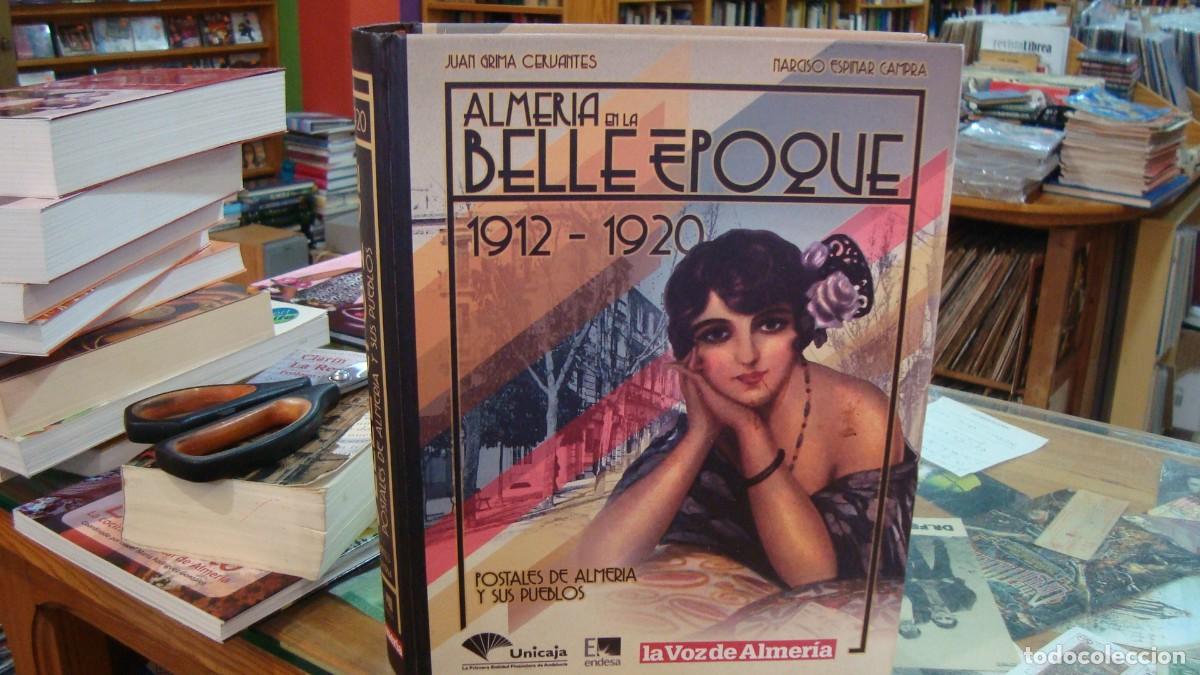 Collezionismo &Aacute;lbum: Almer&iacute;a en la Belle Epoque 1912-1920 - 152 Postales de Almer&iacute;a y sus pueblos (completo)