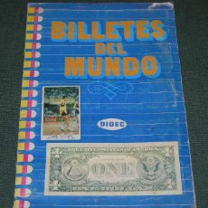 Coleccionismo Álbum: ÁLBUM DE CROMOS TOTALMENTE COMPLETO BILLETES DEL MUNDO - EDITORIAL DIDEC AÑO 1984 -