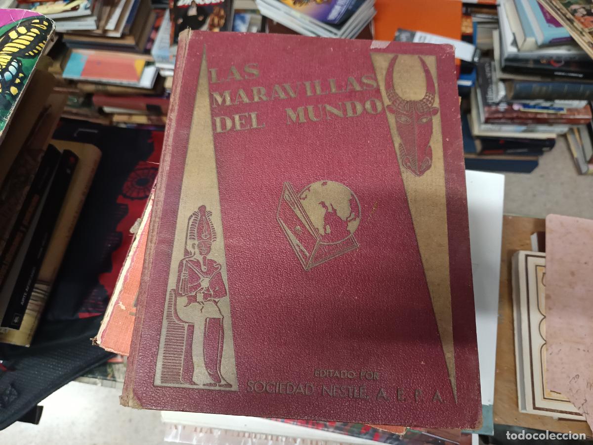 Collectable Albums: &Aacute;LBUM LAS MARAVILLAS DEL MUNDO . COMPLETO . SOCIEDAD NESTL&Eacute; . 1932 .