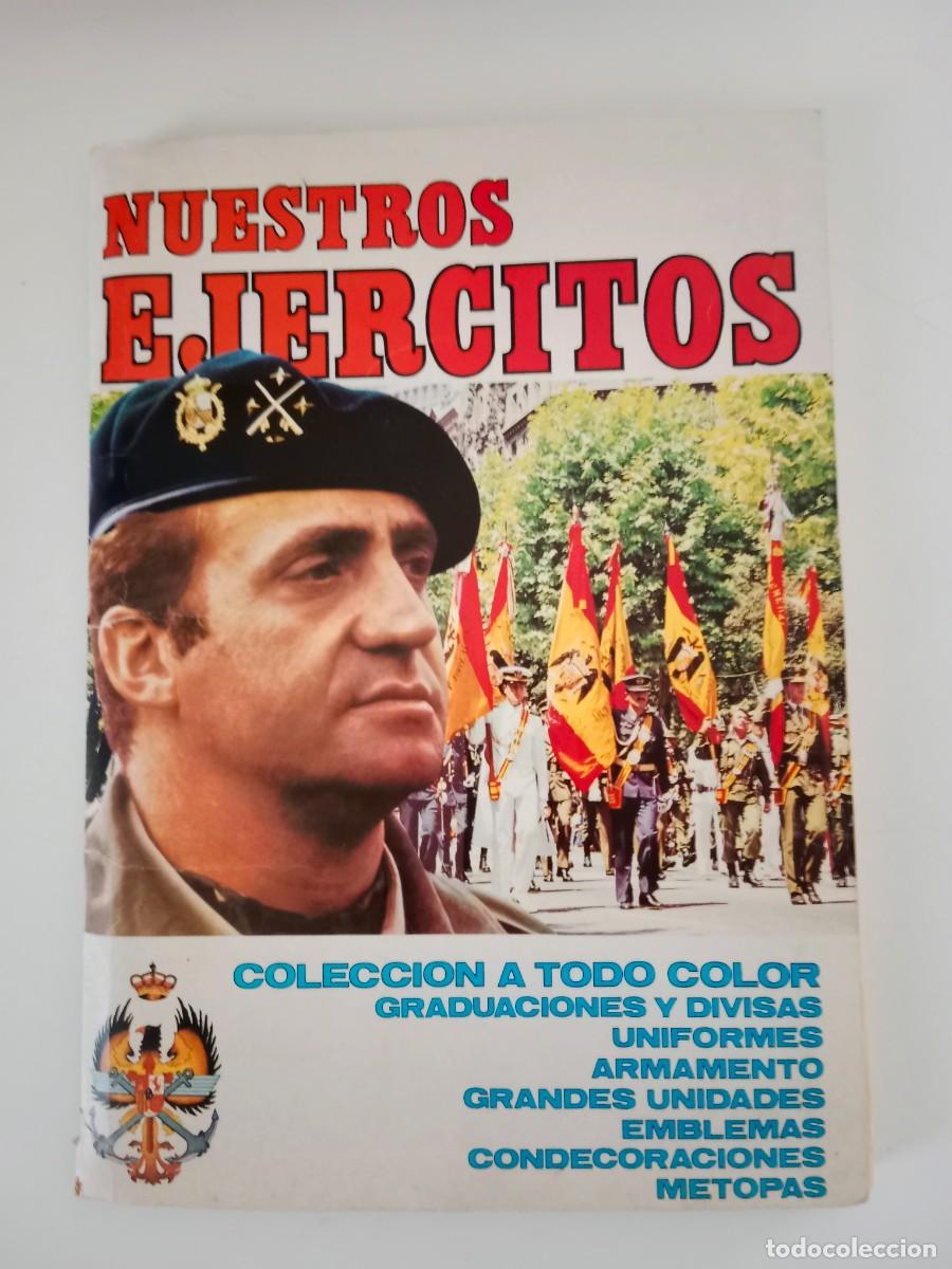 Coleccionismo &aacute;lbum: NUESTROS EJERCITOS. &Aacute;LBUM CROMOS COMPLETO. - Foto 1