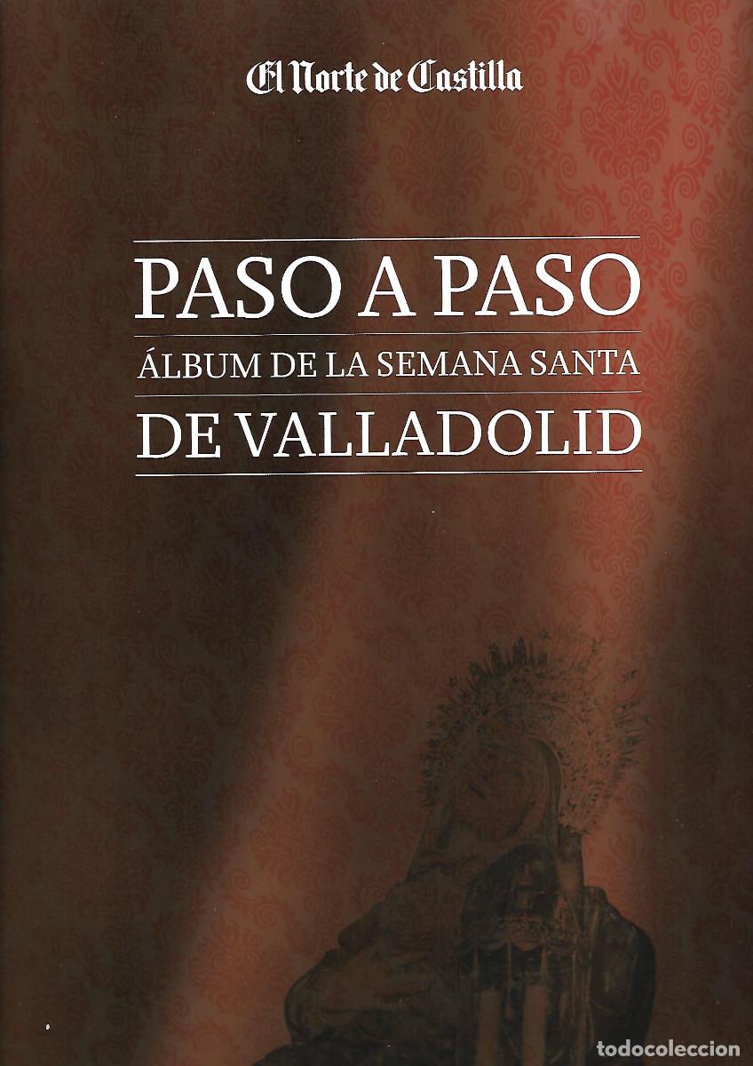 Coleccionismo &Aacute;lbum: PRECIOSO ALBUM DE PASO A PASO SEMANA SANTA DE VALLADOLID COMPLETO