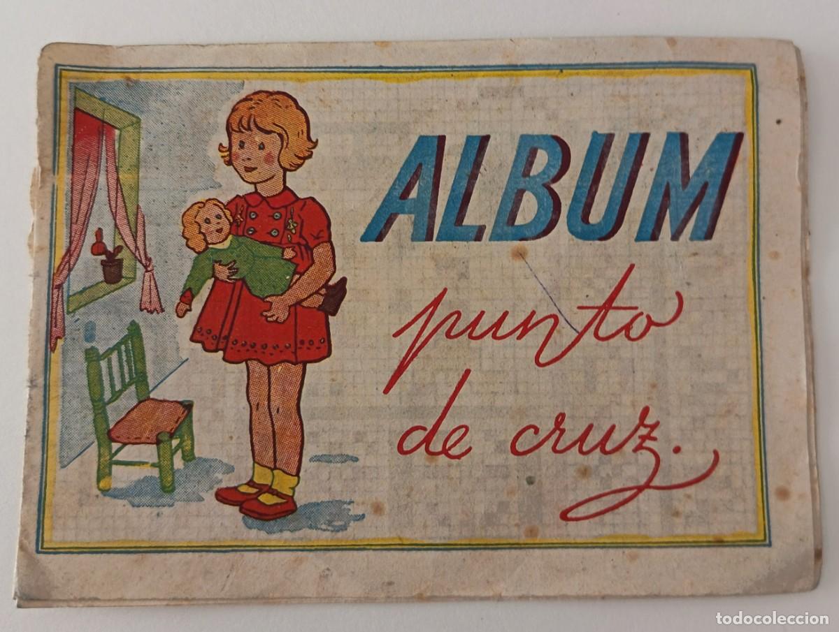 Coleccionismo &Aacute;lbum: Album de punto de cruz Antiguo.