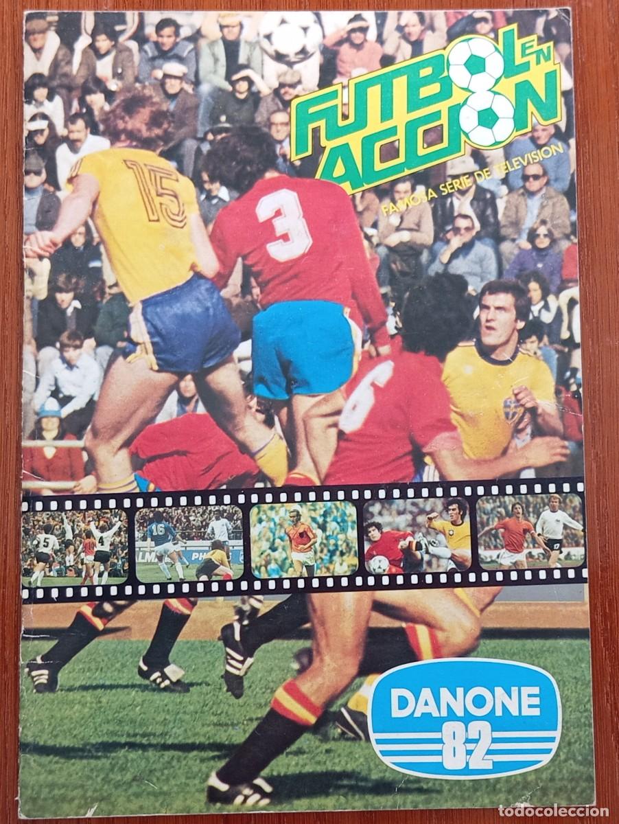 Coleccionismo &Aacute;lbum: ALBUM CROMOS COMPLETO FUTBOL EN ACCI&Oacute;N DANONE 82