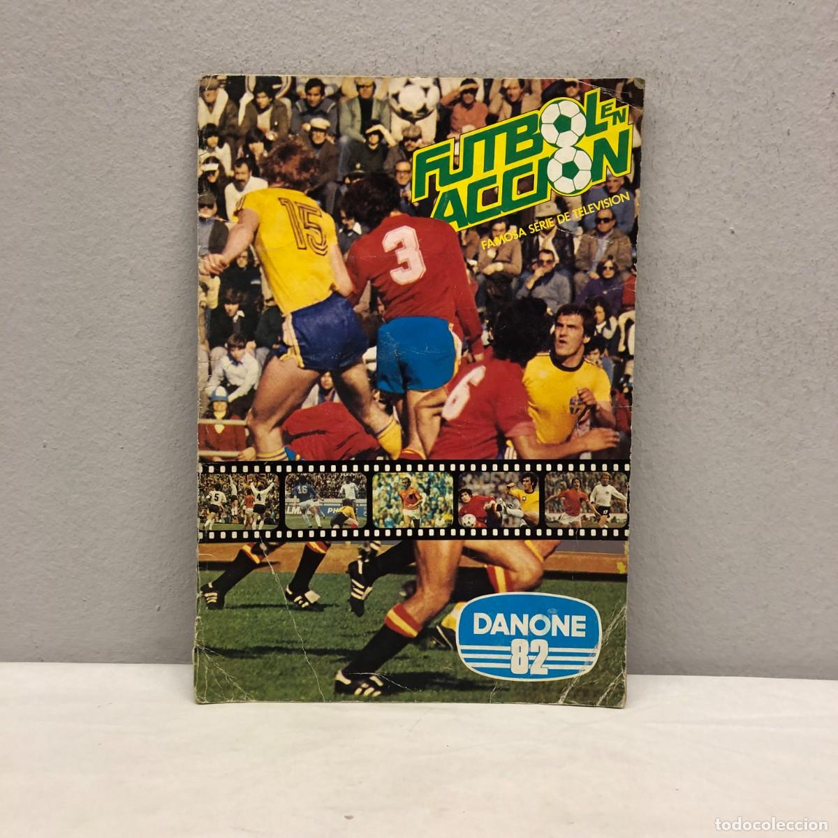 Coleccionismo &Aacute;lbum: FUTBOL EN ACCION - DANONE 82 - ALBUM DE CROMOS CASI COMPLETO - VER FOTOS / 5702